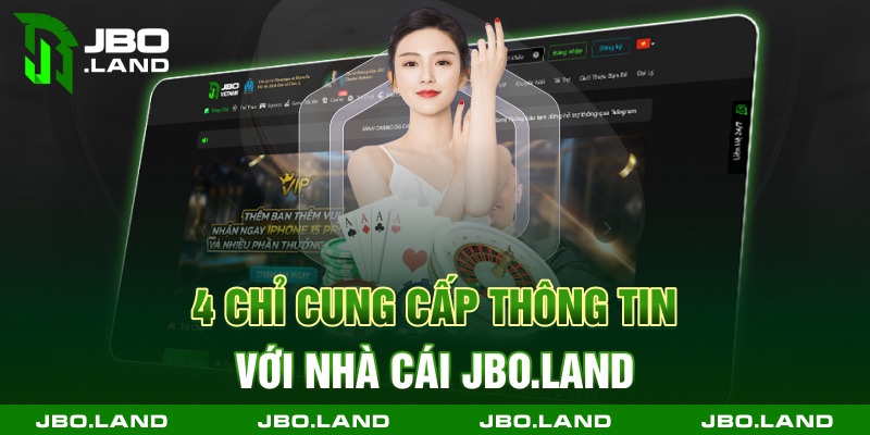 Chỉ cung cấp thông tin với nhà cái jbo.land