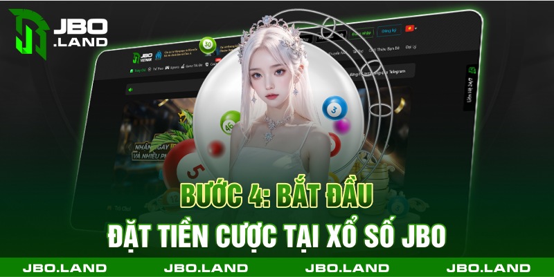 Bước 4: Bắt đầu đặt tiền cược tại xổ số jbo