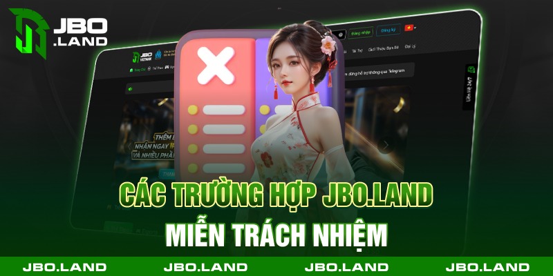 Các trường hợp jbo.land miễn trách nhiệm
