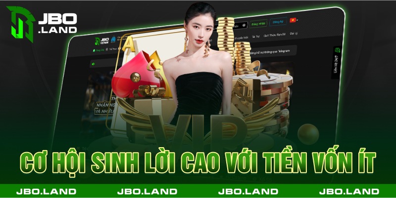 Cơ hội sinh lời cao với tiền vốn ít