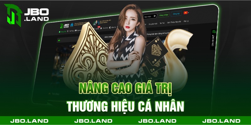 Nâng cao giá trị thương hiệu cá nhân
