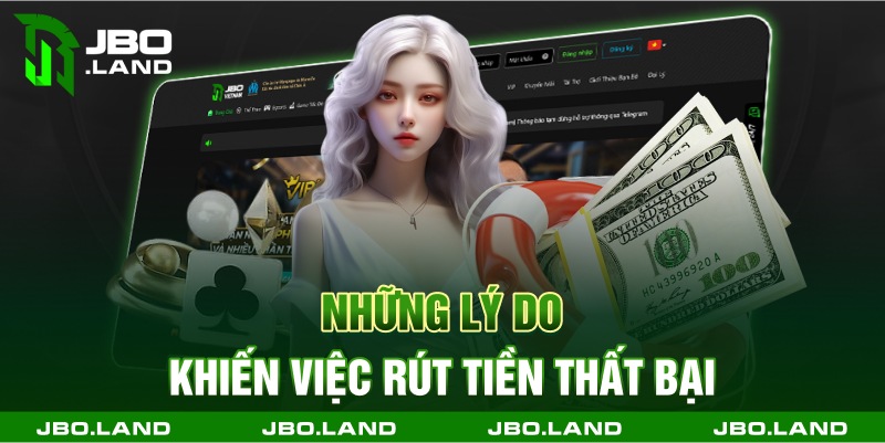 Những lý do khiến việc rút tiền thất bại
