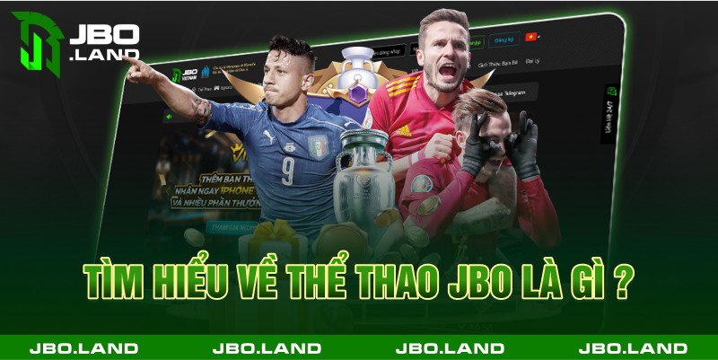 Tìm hiểu về thể thao jbo là gì ?